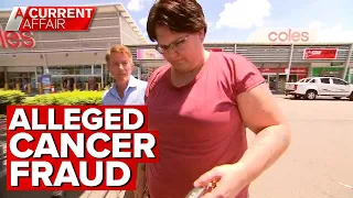 Woman accused of faking terminal cancer and cashing in | A Current Affair