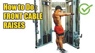 HOW TO DO FRONT CABLE RAISES - 272 CALORIES PER HOUR - (Back Workout).