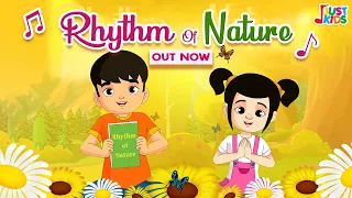 Rhythm of Nature Song | Learn with Zo & Ally | Rhymes & Songs for Kids | JJust Kids