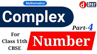 Complex Number Part-4  ll 11th Class Maths CBSE