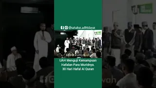 UAH MENGUJI MURIDNYA. 30 HARI HAFAL AL-QURAN