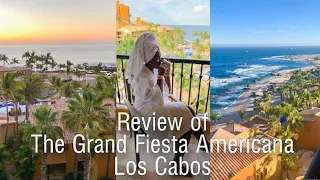 REVIEW OF THE GRAND FIESTA AMERICANA LOS CABOS ALL INCLUSIVE GOLF AND SPA || IS IT FAMILY FRIENDLY