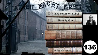 (136) Zeuge: Hans Spicker - Frankfurter-Auschwitz-Prozess