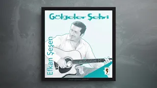 Efkan Şeşen - Aynı Göğün Altında | Gölgeler Şehri © 2006 Sesen Muziek