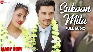 SUKOON MILA FULL AUDIO | Mary Kom | Priyanka Chopra | Arijit Singh | HD