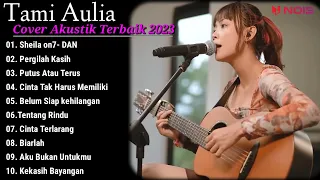 Tami Aulia Cover Full Album - Sheila on7 - DAN || Cover Akustik Terbaik 2023