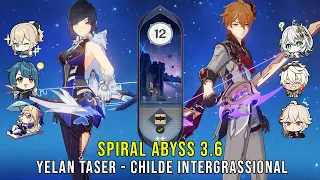 C1 Yelan Taser and C0 Childe Intergrassional - Genshin Impact Abyss 3.6 - Floor 12 9 Stars