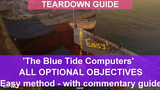 Teardown Guide - "The Blue Tide Computers" with ALL optional objectives - the easy way