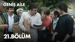 Geniş Aile 21. Bölüm - Full Bölüm