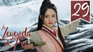 【SUB ESPAÑOL】⭐ Drama: Legend of Fei - La leyenda de Fei  (Episodio 29)