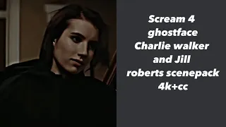 Scream 4 ghostface charlie walker and jill roberts scenepack 4k+cc