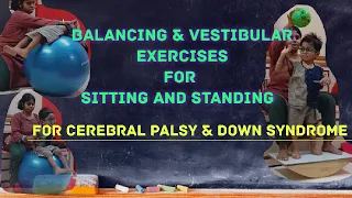 Balancing exercises for cerebral palsy & down syndrome| vestibular exercises