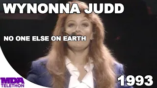 Wynonna Judd - "No One Else On Earth" (1993) - MDA Telethon