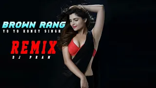 Brown Rang - Yo Yo Honey Singh (Remix) - DJ Pram | DJ Mix | The Mix Studio