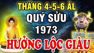 Tử Vi Tháng 4 5 6 Âm Lịch, Tuổi Quý Sửu 1973: NGHE RÕ THIÊN CƠ, Giàu Sang Cực Mạnh, Đổi Đời Đại Gia