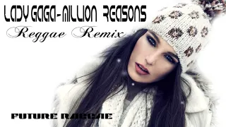 Lady Gaga-Million Reasons REGGAE REMIX (JPARK PRO) [PRÉVIA]