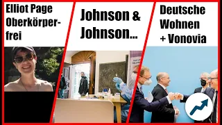 Johnson & Johnson beim Hausarzt, Fusion Vonovia + Deutsche Wohnen, Elliot Page | Trends Aktuell