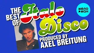 THE BEST OF ITALO DISCO - Produced Axel Breitung (Silent Circle)