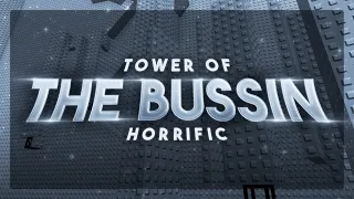 [HORRIFIC] Tower of The Bussin - Completion (TOP 15) | FIRST VICTOR