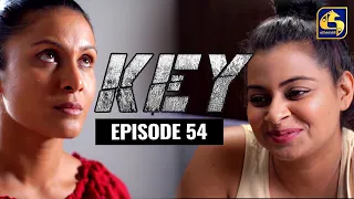 Key || කී  || Episode 54 ll 1st February 2023