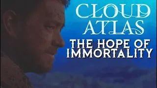 Cloud Atlas - The Hope of Immortality | Renegade Cut