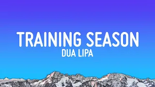 Dua Lipa - Training Season (Lyrics)