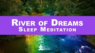 River of Dreams - guided meditation for deep relaxation anxiety sleep