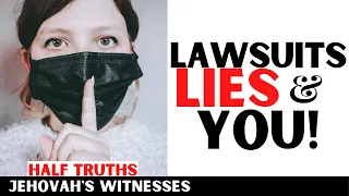 Jehovah's Witnesses: Watchtower Lawsuits, Lies & You!