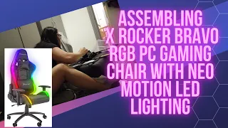 Assembling X Rocker Bravo RGB PC Gaming Chair with Neo Motion LED Lighting