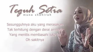 Muna Shahirah - Teguh Setia (lirik)