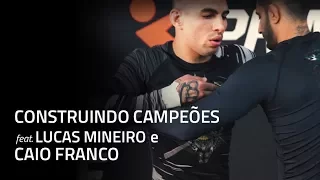 Construindo Campeões feat. Lucas Mineiro e Caio Franco