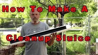 How to build a cleanup sluice