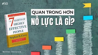 Quan trọng hơn nỗ lực là gì? Sách 7 thói quen để thành đạt - Stephen R.Covey