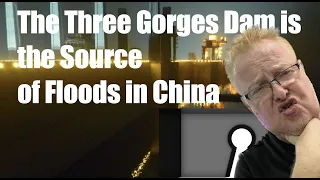 The Three Gorges Dam is the Source of Floods in China