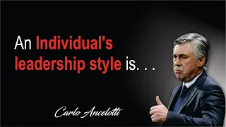 How To Carlo Ancelotti Winning Everything ? Best Quotes Leadership Manager - Universal Quotes