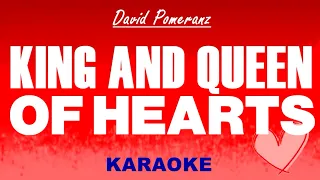 KING AND QUEEN OF HEARTS  - David Pomeranz (VALENTINES KARAOKE)