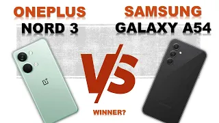 OnePlus Nord 3 vs Samsung Galaxy A54 - Who Will Steal Your Heart?