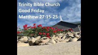 Good Friday Message on Matthew 27:15-25