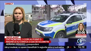 Trei copii din Bacău au furat o mașină și au condus-o 600 de kilometri