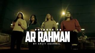 A R Rahman Mashup (2024) - Arjit Agarwal