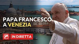 🔴 LIVE | Papa Francesco a Venezia | 28 aprile 2024