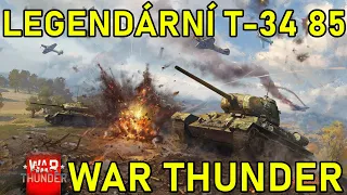 LEGENDÁRNÍ T-34 85 | War Thunder CZ