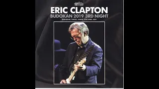 Eric Clapton | Tokyo | 2019/4/17 - Budokan 3rd night | Full Concert