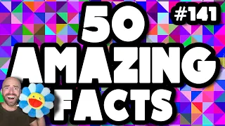 50 AMAZING Facts to Blow Your Mind! #141