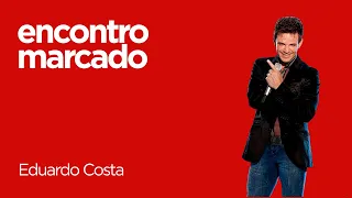 Encontro Marcado - Eduardo Costa - Me apaixonei