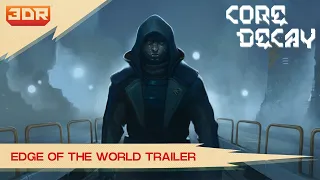 Core Decay - Edge Of The World Trailer