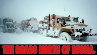THE ROADS NORTH OF RUSSIA. Ice Road Trucking in Siberia, a Terrifying Assignment