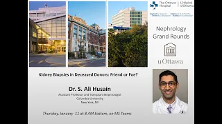 Kidney Biopsies in Deceased Donors: Friend or Foe? Dr S. Ali Husain