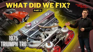 Under the Bonnet - Big transformation from small fixes!!  - Triumph TR6 Work Completed Part 2