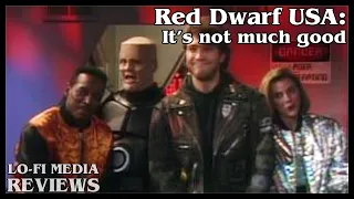 That Time the USA Tried to Make a Red Dwarf Show